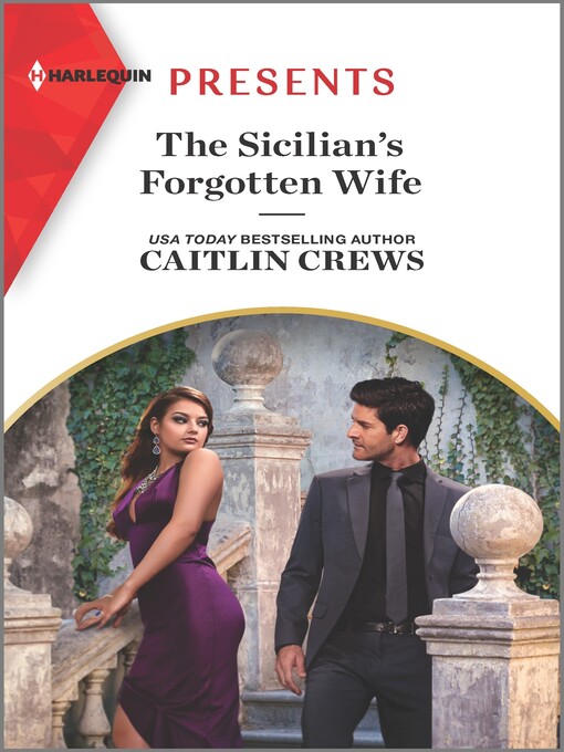 Title details for The Sicilian's Forgotten Wife by Caitlin Crews - Available